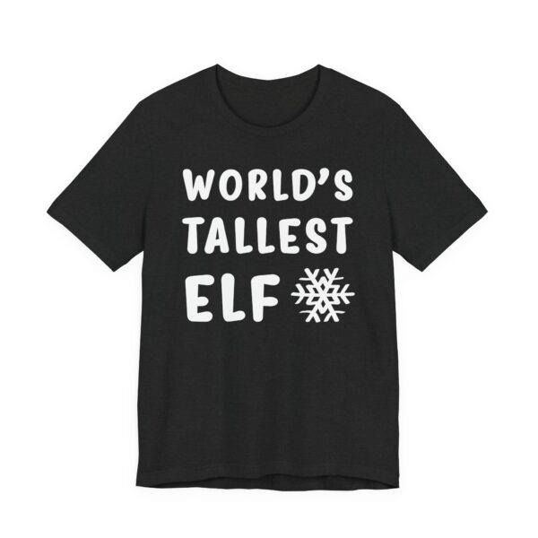World’s Tallest Elf | Funny Christmas T-shirt