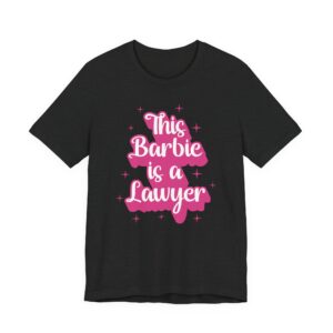 This Barbie Is a Lawyer | Cute Lawyer T-shirt
