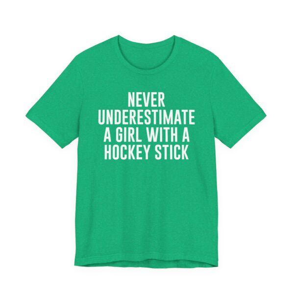 Never Underestimate a Girl with a Hockey Stick | Funny Hockey T-shirt