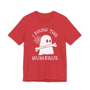 I Found This Humerus | Funny Halloween T-shirt