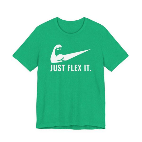 Just Flex It | Funny Gym and Fitness T-shirt