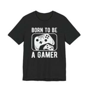 Born to Be a Gamer | Gaming T-shirt