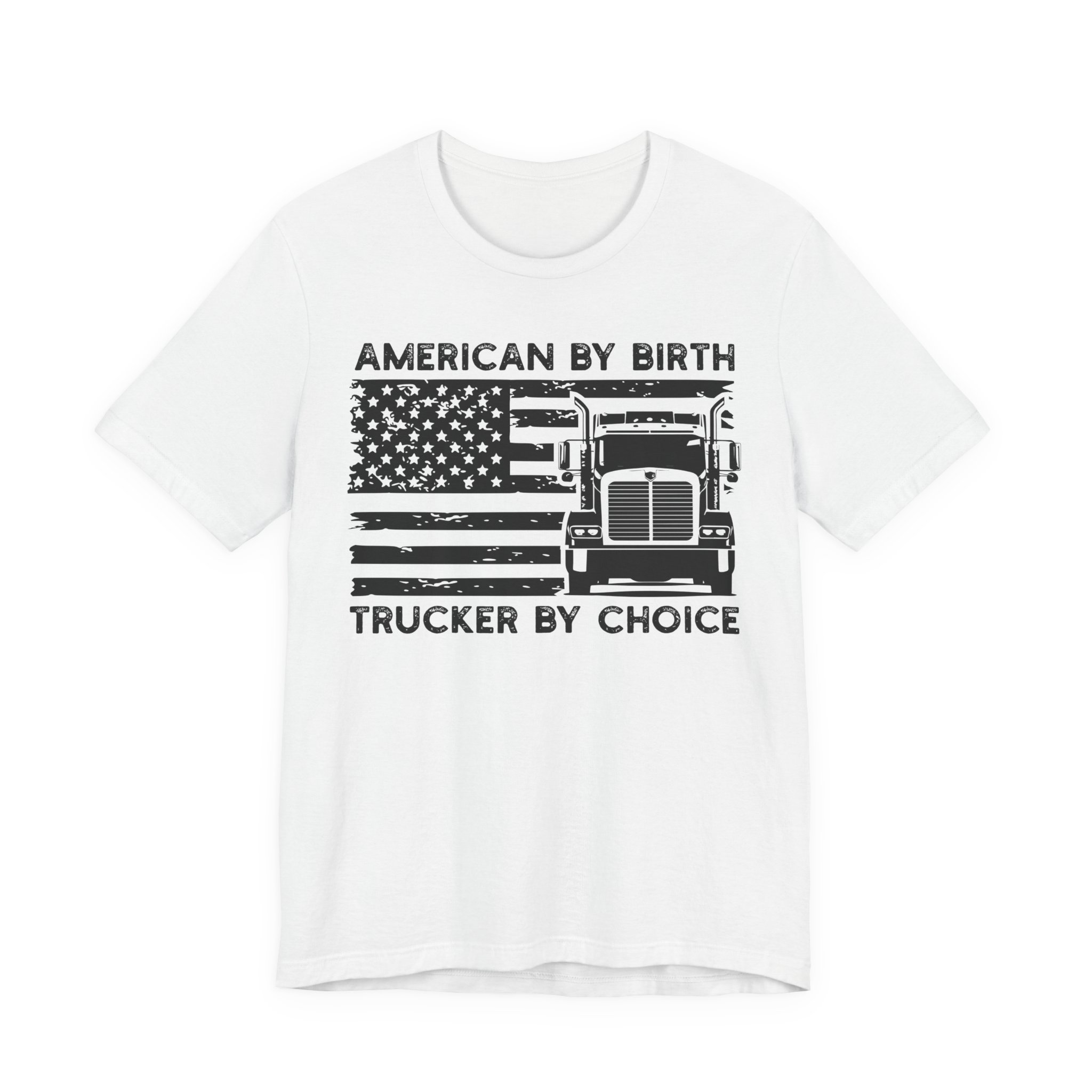American by Birth Trucker by Choice | Truck Driver T-shirt