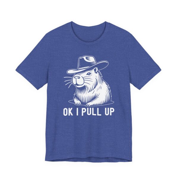 OK, I Pull Up | Funny Capybara T-shirt