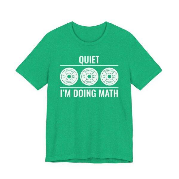 Quiet I’m Doing Math | Funny Gym and Fitness T-shirt