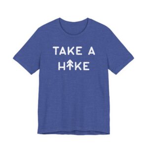 Take a Hike | Funny Camping and Hiking T-shirt