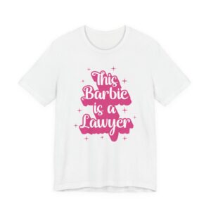 This Barbie Is a Lawyer | Cute Lawyer T-shirt