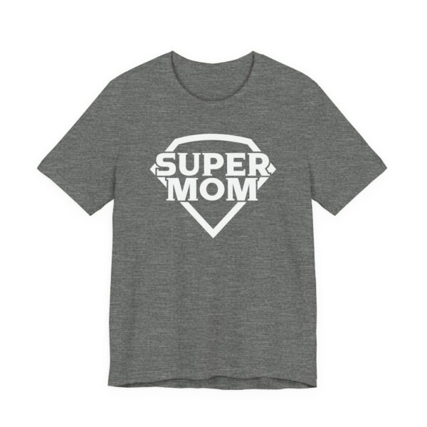Super Mom | Funny Mom T-shirt