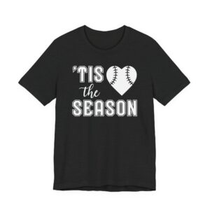 ‘Tis the Season | Cute Baseball T-shirt