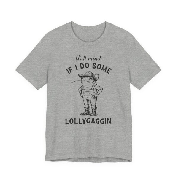 Y'all Mind If I Do Some Lollygaggin'? | Funny Cowboy Frog T-shirt