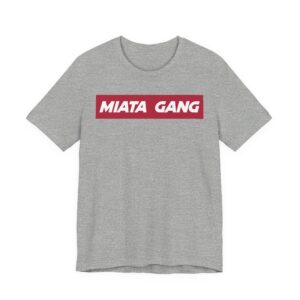Miata Gang | Car Lover T-shirt