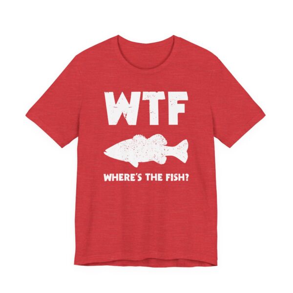 WTF Where’s The Fish | Funny Fishing T-shirt