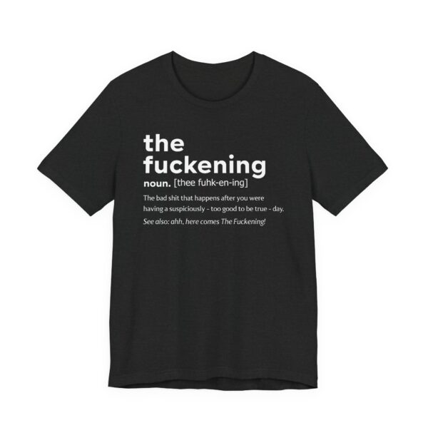 The Fuckening Definition | Funny Swearing T-shirt
