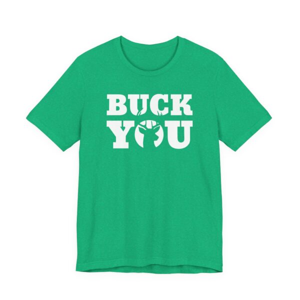 Buck You | Funny Hunting T-shirt
