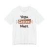 Yoga Coffee Naps | Coffee T-shirt