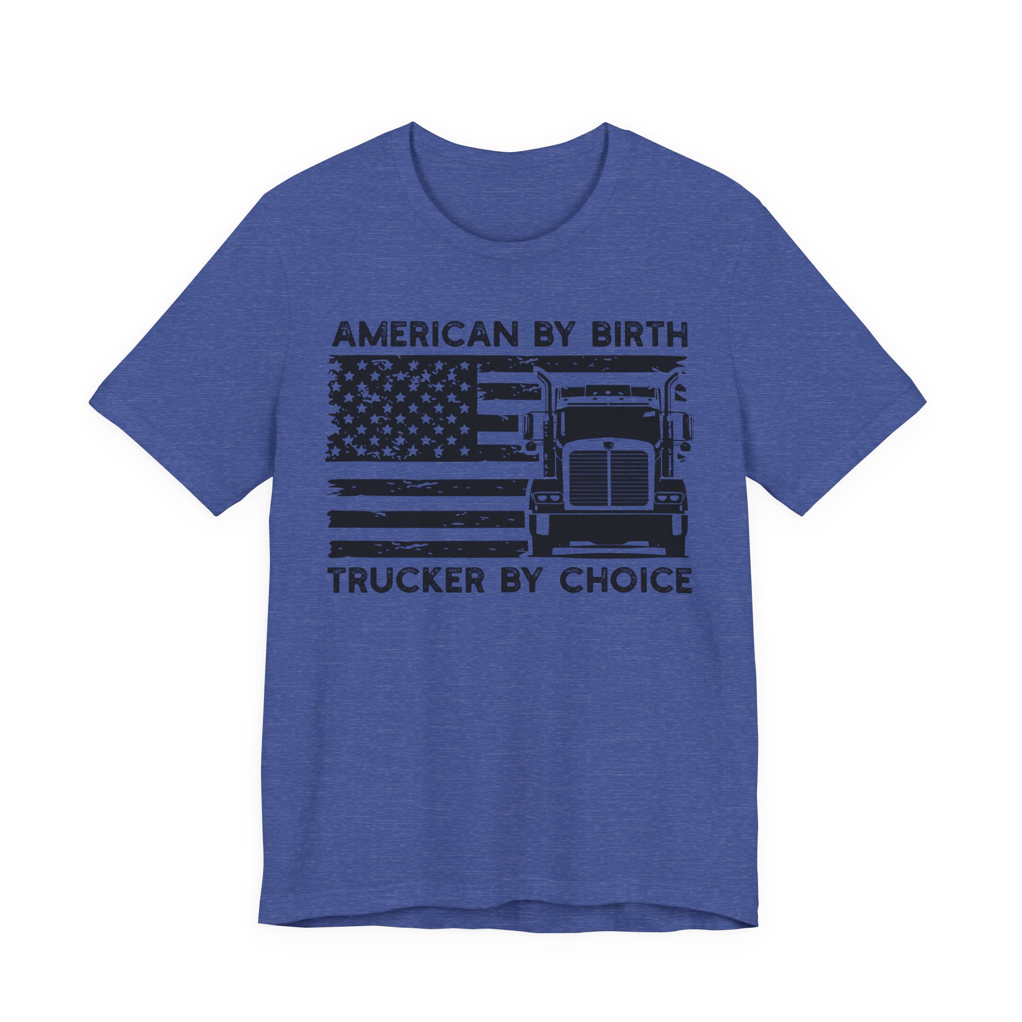 American by Birth Trucker by Choice | Truck Driver T-shirt