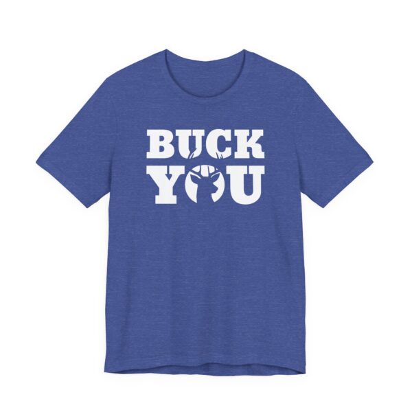 Buck You | Funny Hunting T-shirt