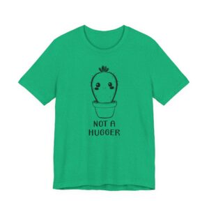 Not a Hugger | Funny Cactus T-shirt