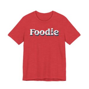 Foodie | Food Lover T-shirt