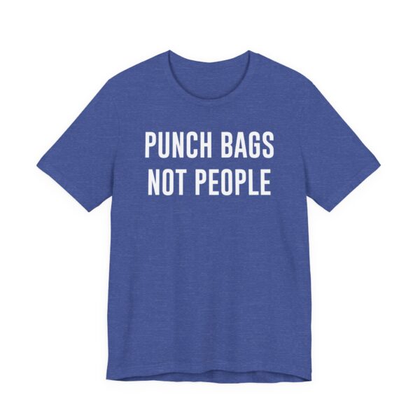 Punch Bags Not People | Funny Boxing T-shirt
