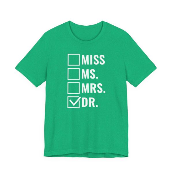Miss Ms Mrs Dr | Funny Doctor T-shirt