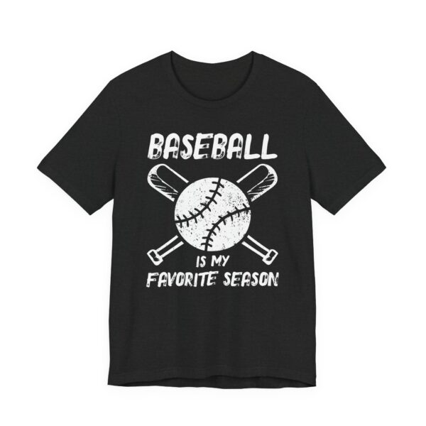 Baseball Is My Favorite Season | Baseball T-shirt