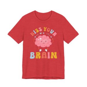 Kiss Your Brain | Cute Autism Support Teacher T-shirt
