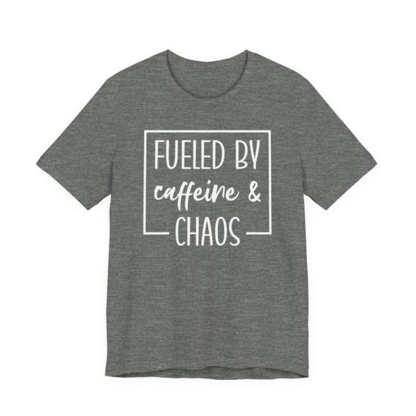 Fueled by Caffeine and Chaos | Funny Mom T-shirt