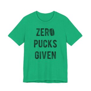 Zero Pucks Given | Zero Fucks Given | Funny Hockey T-shirt