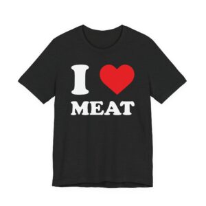 I Love Meat | Meat Lover T-shirt