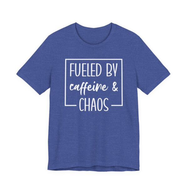 Fueled by Caffeine and Chaos | Funny Mom T-shirt