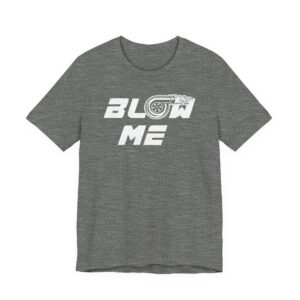 Blow Me Turbo | Funny Car Lover T-shirt