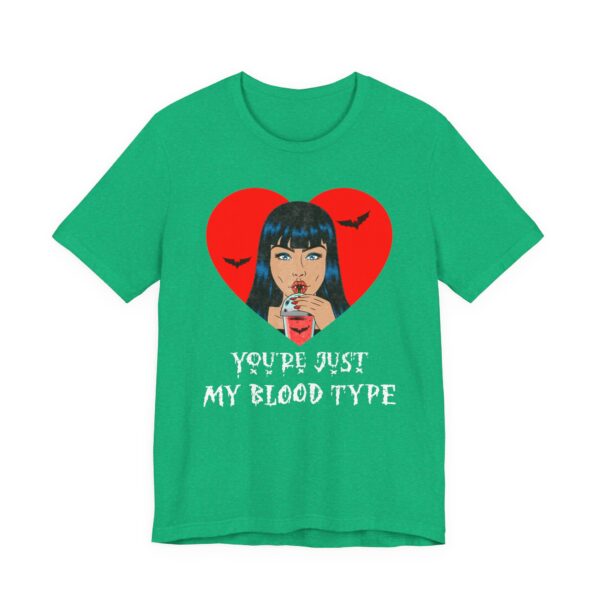 You’re Just My Blood Type | Funny Halloween T-shirt