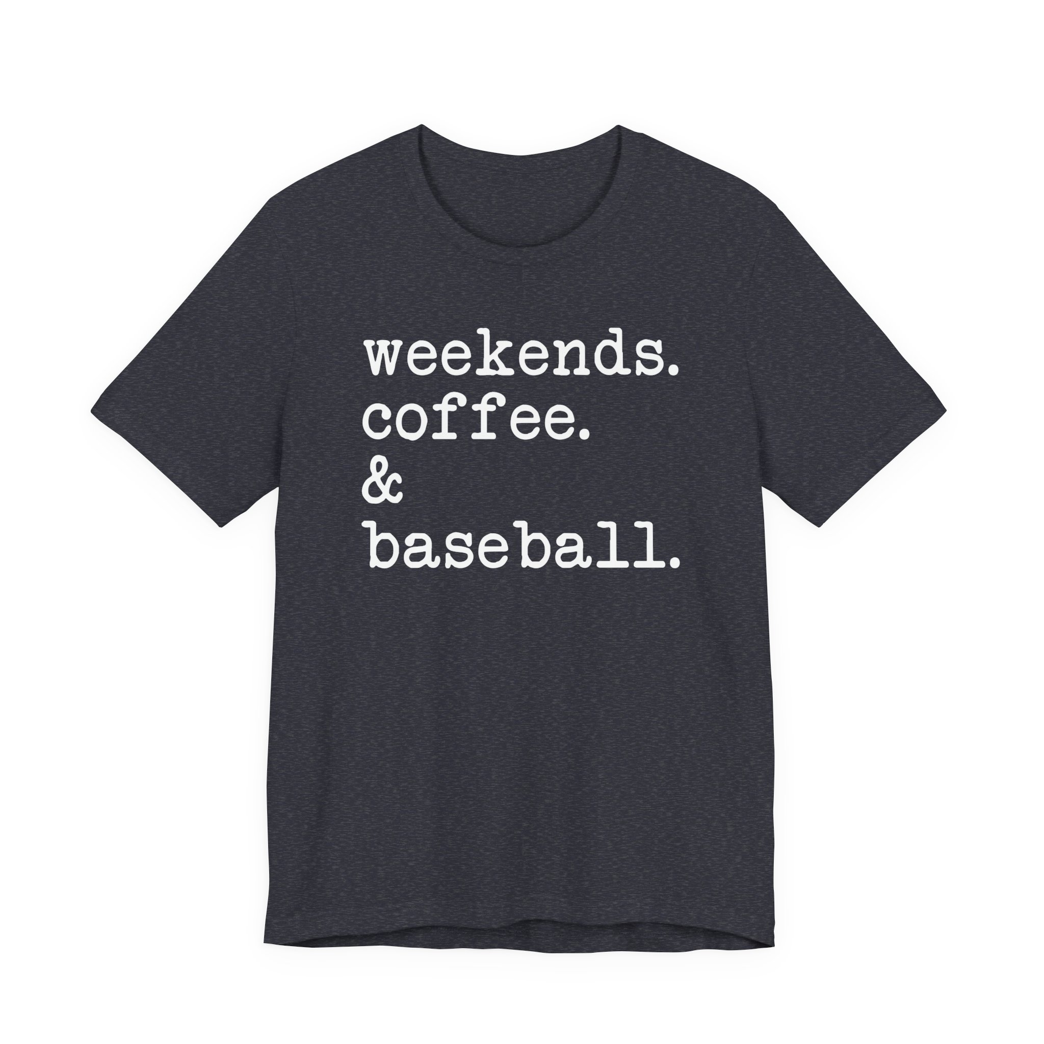 Weekends Coffee and Baseball T-shirt