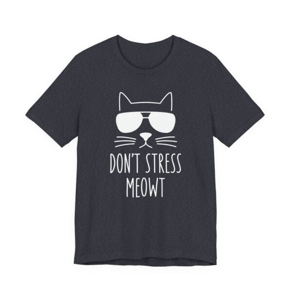 Don’t Stress Meowt | Funny Cat T-shirt