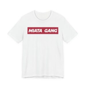 Miata Gang | Car Lover T-shirt