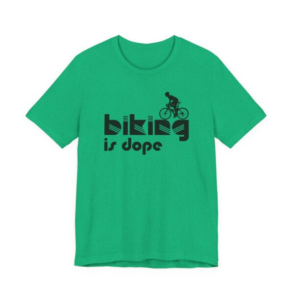 Biking Is Dope | Funny Cycling T-shirt