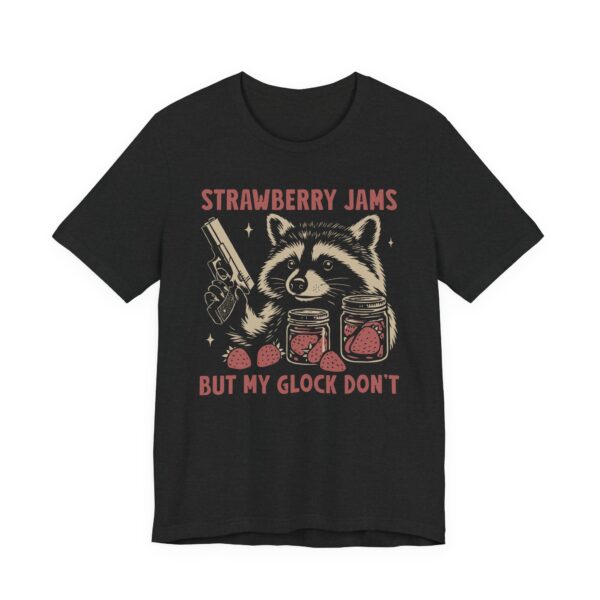 Strawberry Jams But My Glock Don’t | Funny Raccoon T-shirt