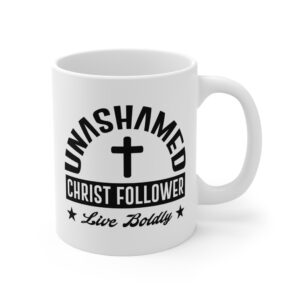 Unashamed Christ Follower | Christian Mug