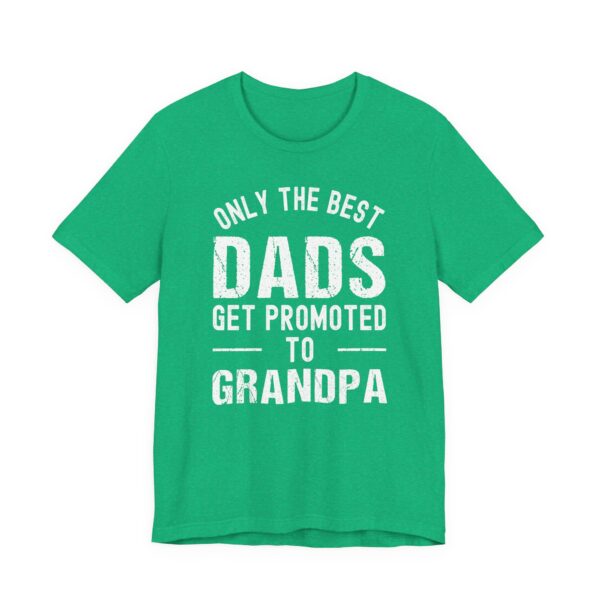 Only the Best Dads Get Promoted to Grandpa | Funny Dad T-shirt