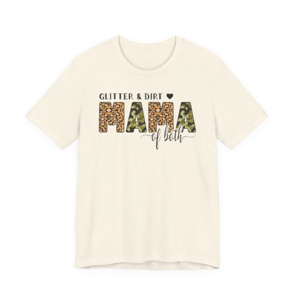 Glitter and Dirt Mama of Both | Cute Mom T-shirt