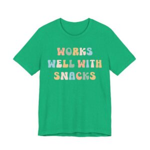 Works Well with Snacks | Funny Snack Lover T-shirt
