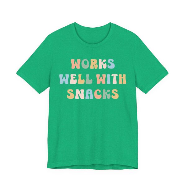 Works Well with Snacks | Funny Snack Lover T-shirt