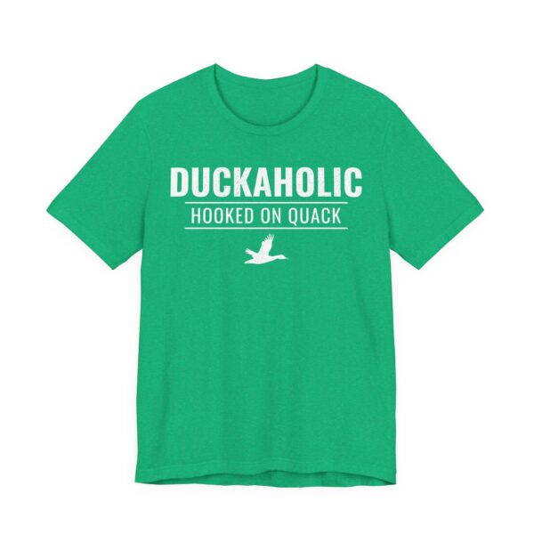 Duckaholic | Hooked on Quack | Funny Duck Hunting T-shirt