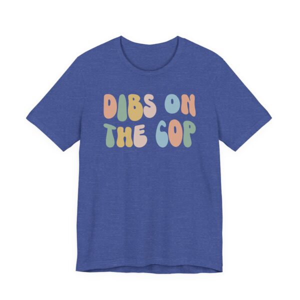 Dibs on the Cop | Cute Police T-shirt