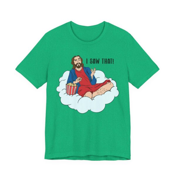 I Saw That | Funny Jesus T-shirt