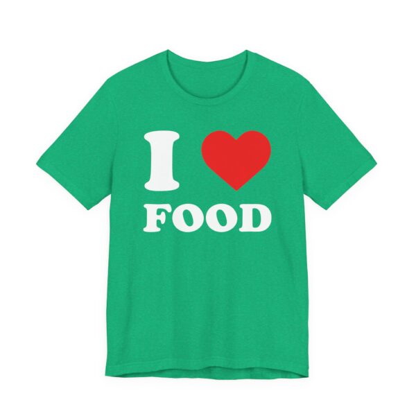 I Love Food | Food Lover T-shirt