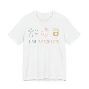 Plant Chicken Coffee | Cute Gardening T-shirt