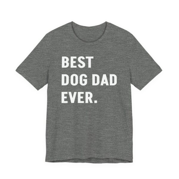 Best Dog Dad Ever | Funny Dog Owner T-shirt