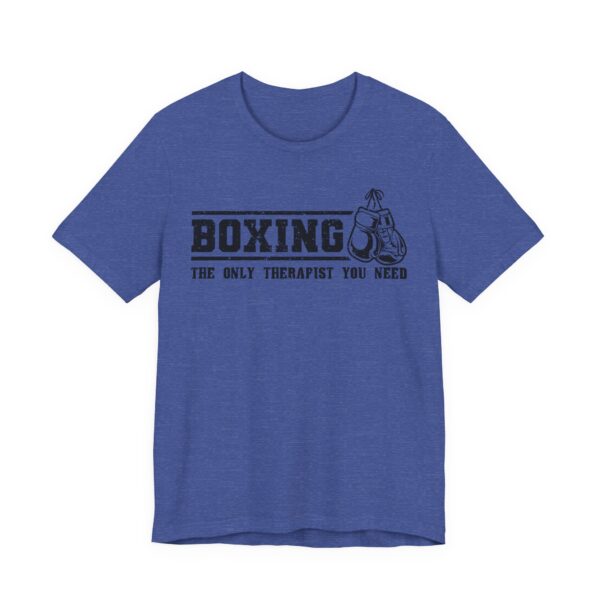 Boxing The Only Therapist You Need | Funny Boxing T-shirt